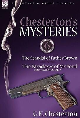 The Scandal of Father Brown; The Paradoxes of Mr Pond Plus Six Bonus Tales