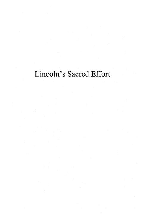Lincoln's Sacred Effort: Defining Religion's Role in American Self-Government