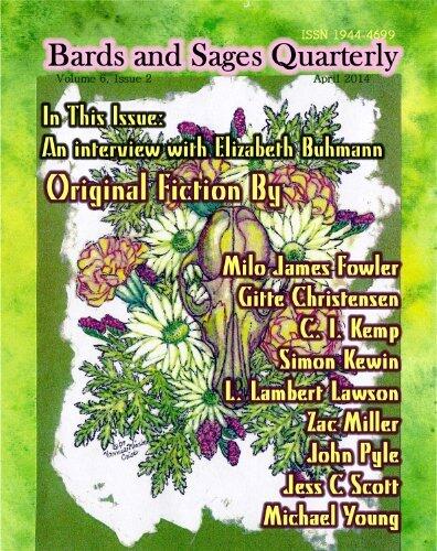 Bards and Sages Quarterly Volume 6 Issue 2 April 2014