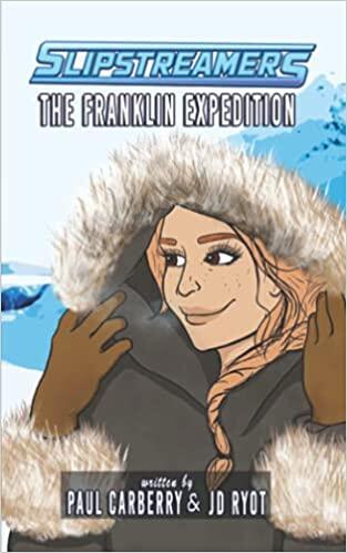 The Franklin Expedition: A Slipstreamers Adventure