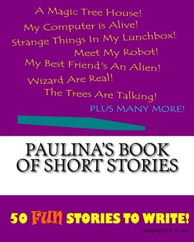 Paulina's Book Of Short Stories