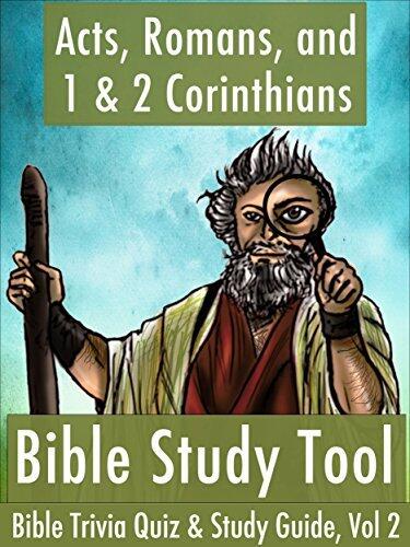 Acts, Romans, and 1 & 2 Corinthians: Bible Study Tool, Bible Trivia & Study Guide, Vol 2