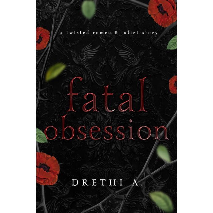Fatal Obsession: A Twisted Romeo & Juliet Story