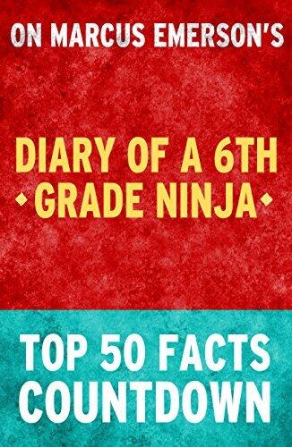 Diary of a 6th Grade Ninja: Top 50 Facts Countdown