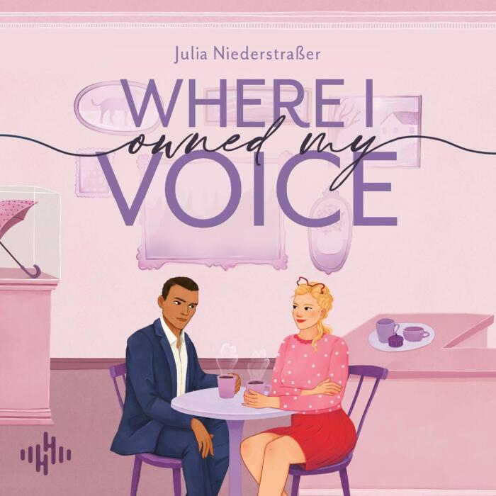 Where I Owned My Voice (German Edition): Broken Hearts-Reihe, Band 2