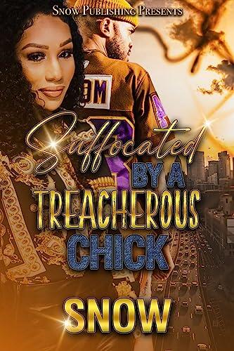 Suffocated By A Treacherous Chick