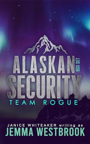 Alaskan Security Team Rogue Box Set