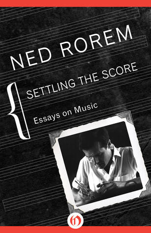 Settling the Score: Essays on Music
