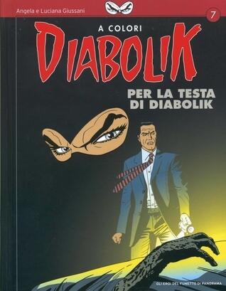 Diabolik a Colori n. 7: Per la testa di Diabolik