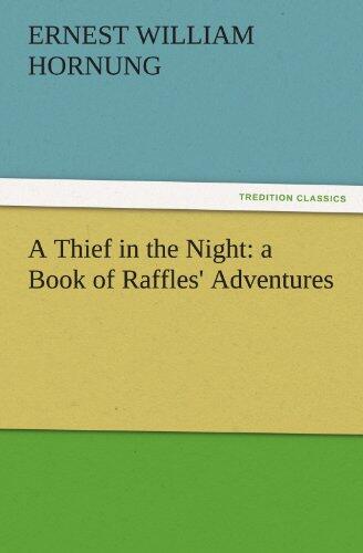 A Thief in the Night: A Book of Raffles' Adventures
