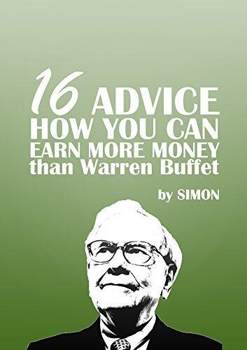 16 ADVICE HOW YOU CAN EARN MORE MONEY THAN WARREN BUFFET