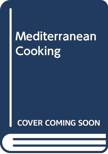 Mediterranean Cooking: Over 150 Classic Recipes