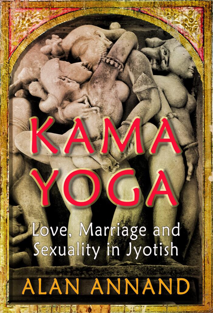 Kama Yoga: Love, Marriage & Sexuality in Jyotish