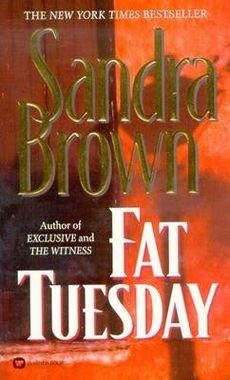 [(Fat Tuesday)] [By (author) Sandra Brown] published on
