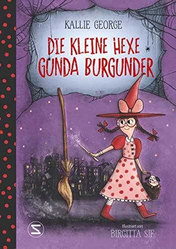 Die kleine Hexe Gunda Burgunder: Von der Erfolgsautorin von "Das kleine Waldhotel" | Vorlesebuch für Kinder ab 6 Jahren