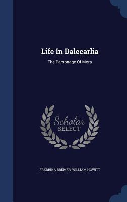 Life In Dalecarlia: The Parsonage Of Mora