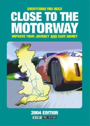 Close to the Motorway: Improve Your Journey and Save Money