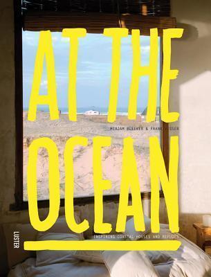 At the Ocean: Inspiring Coastal Homes Around the World