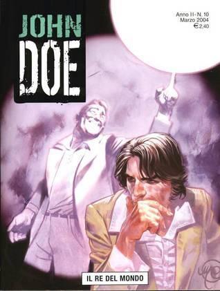 John Doe n. 10: Il re del mondo
