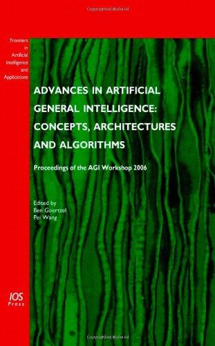 Advances in Artificial General Intelligence: Concepts, Architectures, and Algorithms