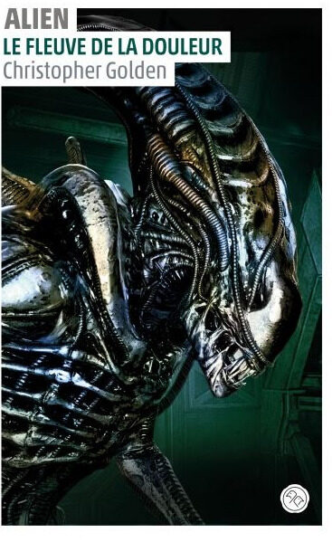 Alien, le fleuve de la douleur
