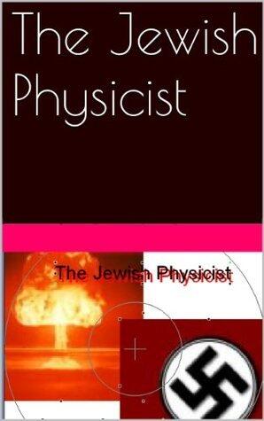 The Jewish Physicist