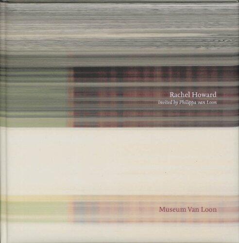 Rachel Howard: Invited by Philippa Van Loon