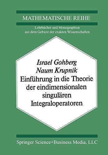 Einfürung in die Theorie der Eindimensionalen Singulären Integraloperatoren