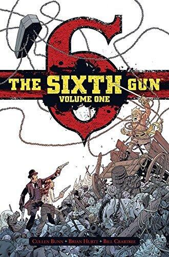 The Sixth Gun Deluxe Edition Volume 1 by Cullen Bunn