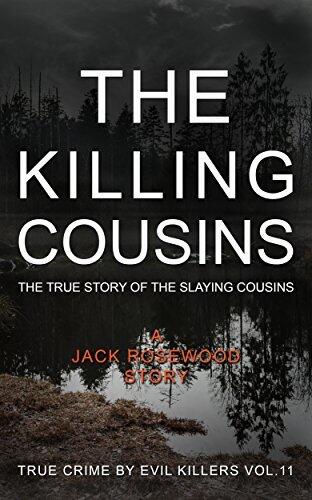 The Killing Cousins: The True Story of The Slaying Cousins