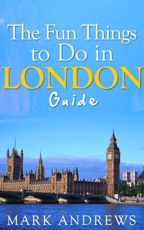 The Fun Things to Do in London Guide: An informative London travel guide highlighting great parks, attractions, tours, and restaurants