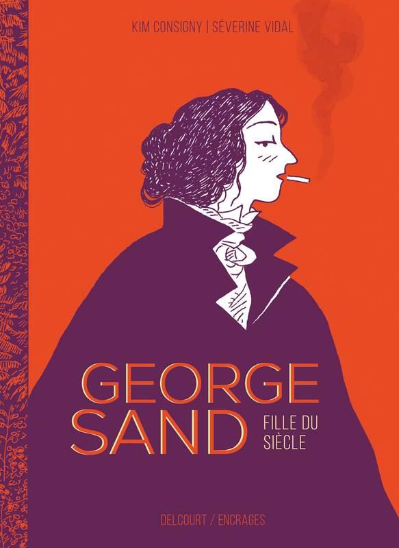 George Sand: Fille du Siècle