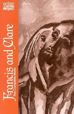 Francis and Clare: The Complete Works (Classics of Western Spirituality