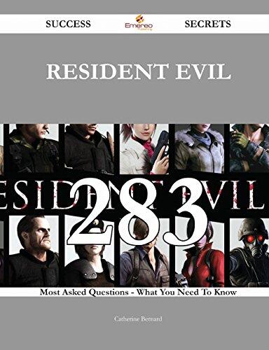 Resident Evil 283 Success Secrets - 283 Most Asked Questions on Resident Evil - What You Need to Know