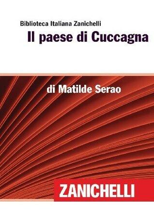 Il paese di Cuccagna (Biblioteca Italiana Zanichelli)