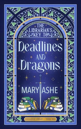 The Librarian's Key to Deadlines and Dragons