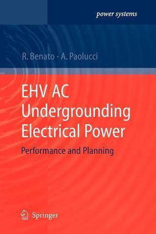 EHV AC Undergrounding Electrical Power: Performance and Planning