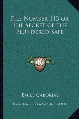 File Number 113 or The Secret of the Plundered Safe