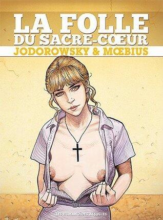La folle du Sacré-Coeur : Intégrale