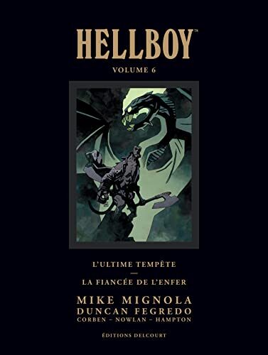 Hellboy Deluxe, Tome 6: L'ultime tempête et La fiancée de l'enfer