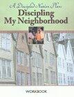 Discipling My Neighborhood Workbook