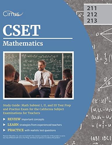CSET Mathematics Study Guide: Math Subtest I, II, and III Test Prep and Practice Exams for the California Subject Examinations for Teachers