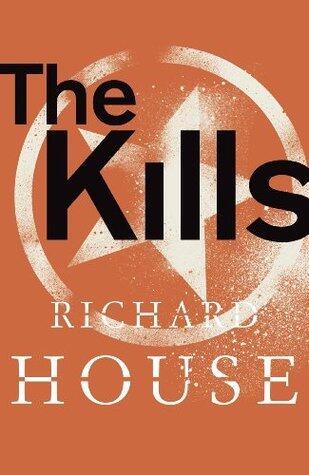 The Kills: The Complete Collection: Richard House