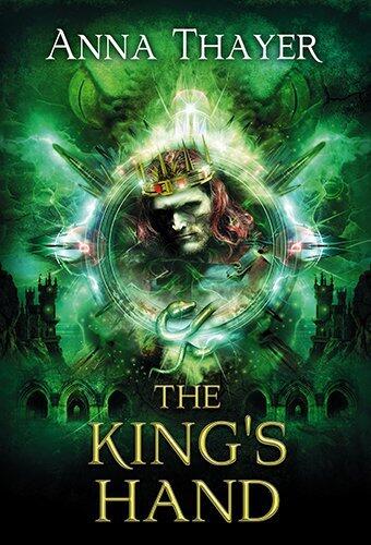 The King's Hand (The Knight of Eldaran #2) by Anna Thayer
