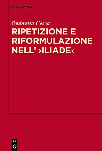 Ripetizione e Riformulazione nell'Iliade: La Tecnica Discorsiva dell'ἄγγελος nella Rappresentazione Omerica della Comunicazione Verbale a Distanza