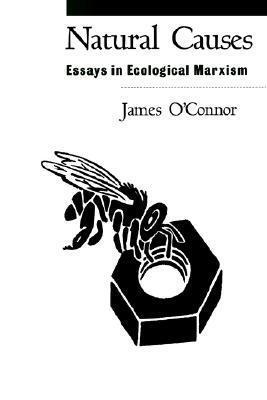 Natural Causes: Essays in Ecological Marxism