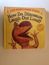How Do Dinosaurs Laugh Out Loud? with Lift-The -Flaps