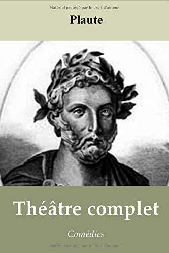 Plaute - Théâtre complet (Comédies)