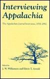 Interviewing Appalachia: The Appalachian Journal Interviews, 1978-1992