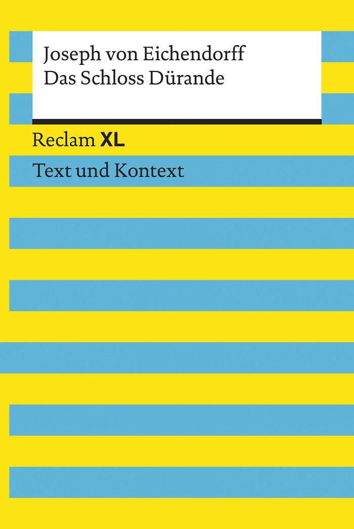 Das Schloss Dürande. Textausgabe mit Kommentar und Materialien: Reclam XL – Text und Kontext